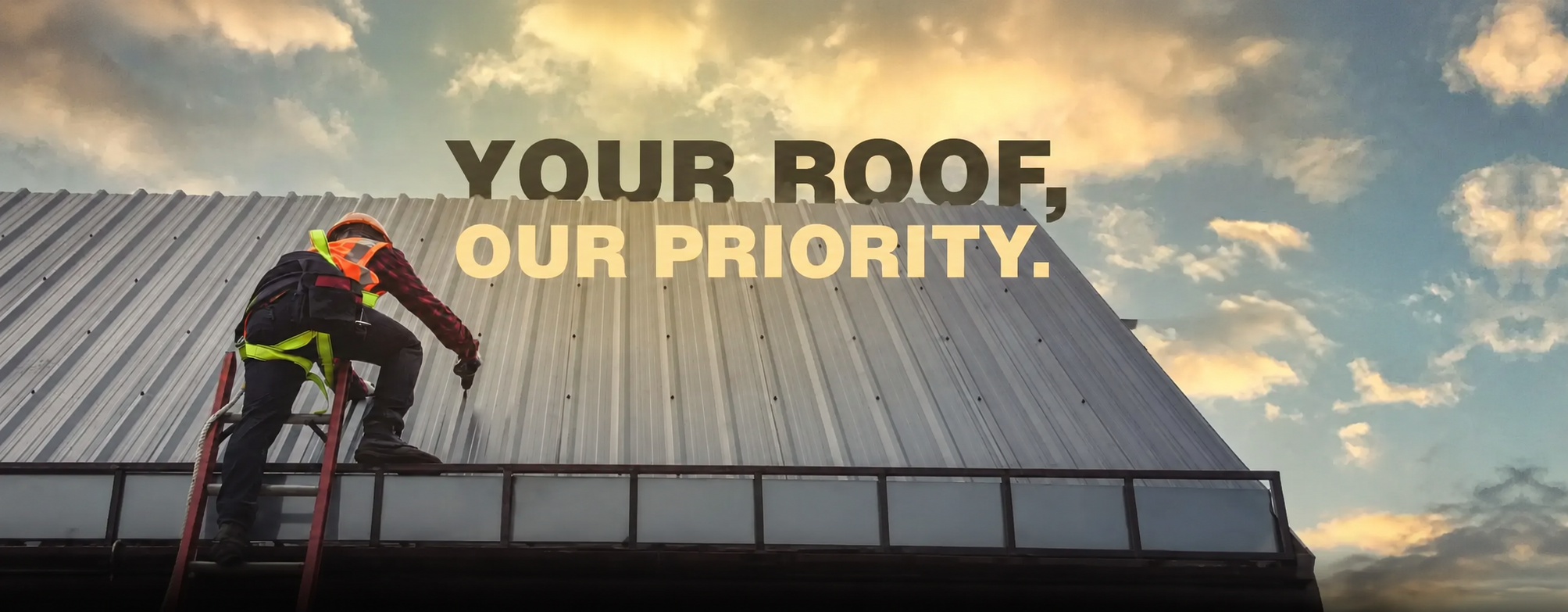 your roof, our priority